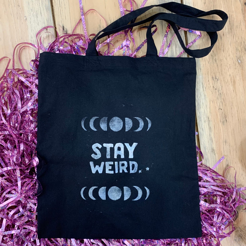 Stay Weird Tote